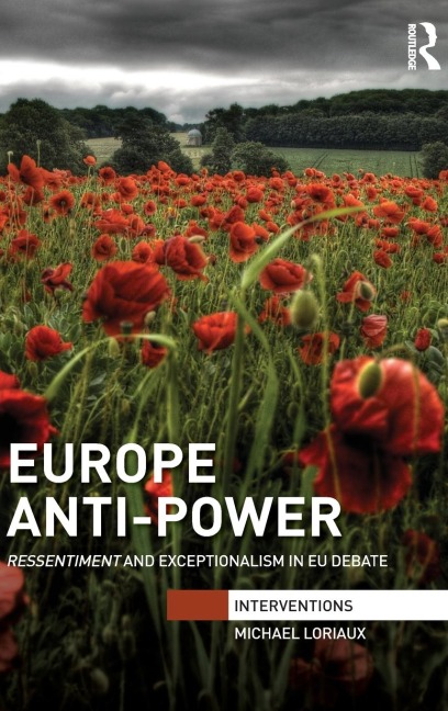 Europe Anti-Power: Ressentiment and Exceptionalism in EU Debate