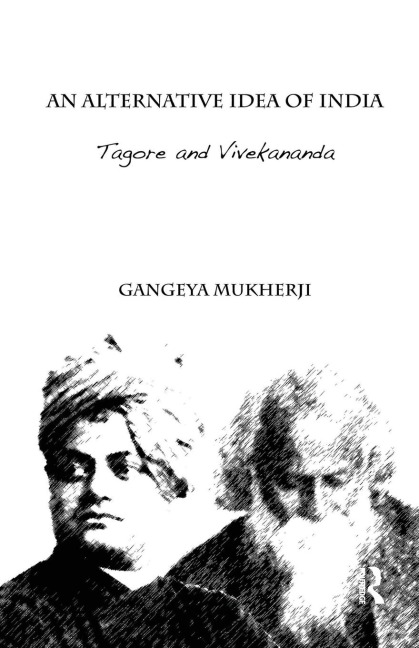 An Alternative Idea of India: Tagore and Vivekananda