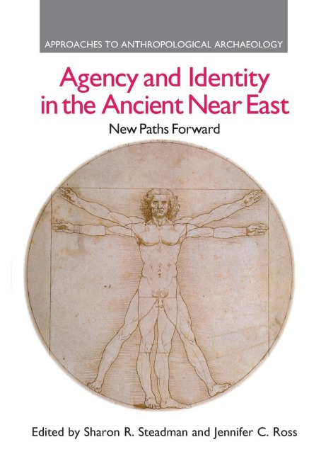 Agency and Identity in the Ancient Near East: New Paths Forward