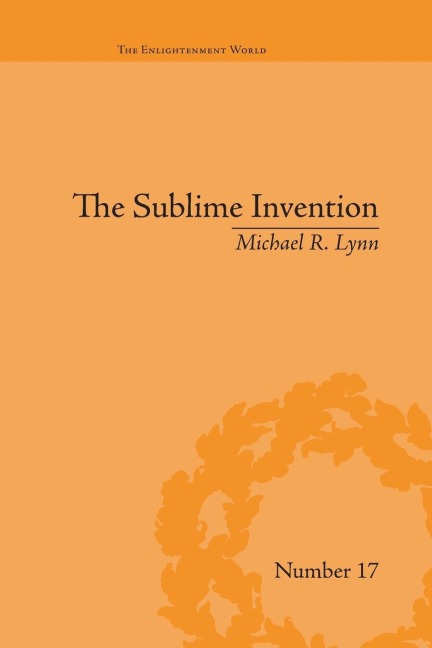 The Sublime Invention: Ballooning in Europe, 1783-1820