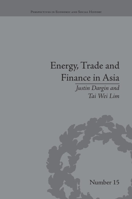 Energy, Trade and Finance in Asia: A Political and Economic Analysis