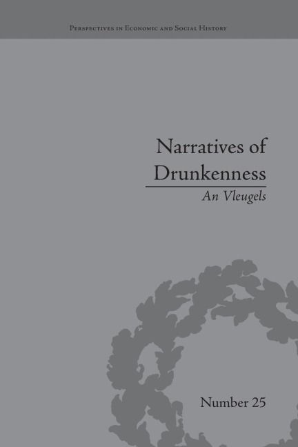 Narratives of Drunkenness: Belgium, 1830-1914