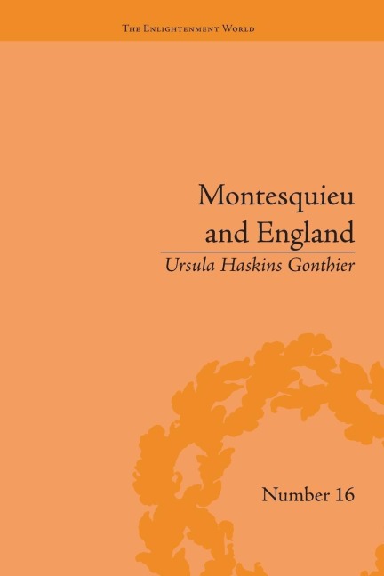 Montesquieu and England: Enlightened Exchanges, 1689-1755