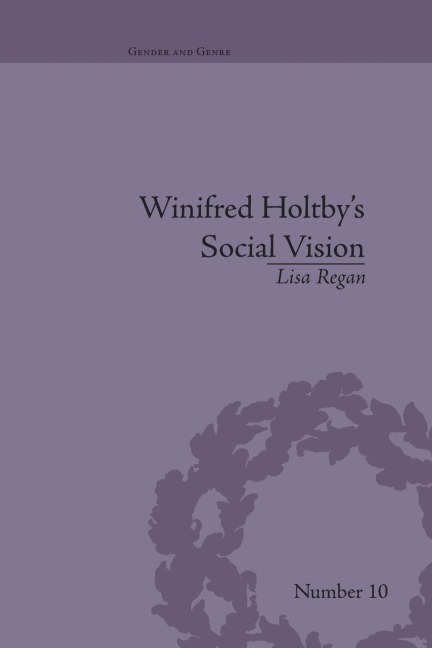 Winifred Holtbys Social Vision: Members One of Another