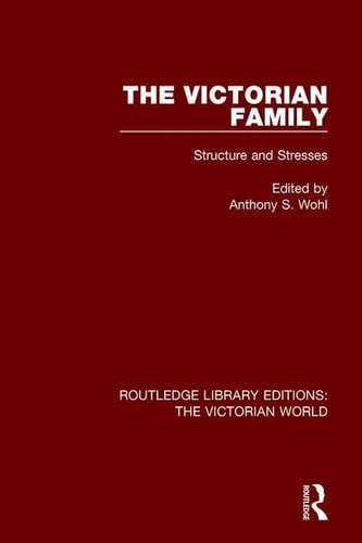 The Victorian Family Structures and Stresses