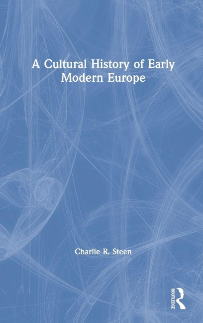 A Cultural History of Early Modern Europe