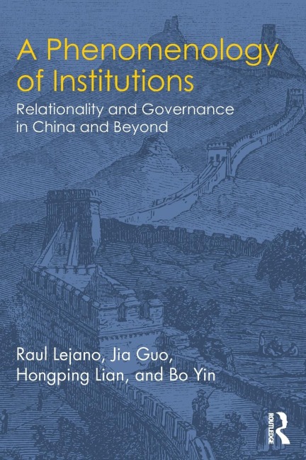 A Phenomenology of Institutions: Relationality and Governance in China and Beyond