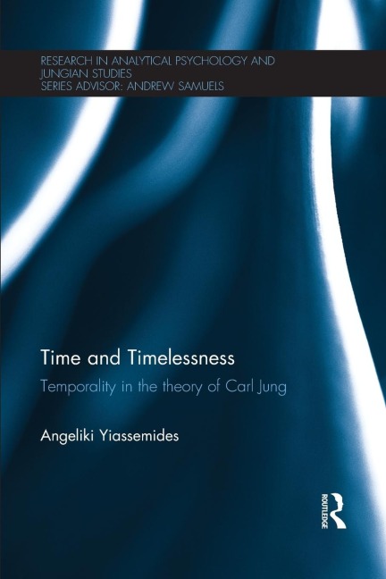 Time and Timelessness: Temporality in the theory of Carl Jung