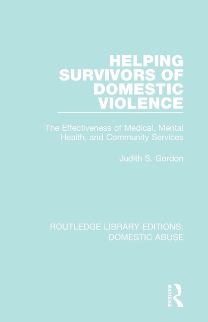Helping Survivors of Domestic Violence: The Effectiveness of Medical, Mental Health, and Community Services