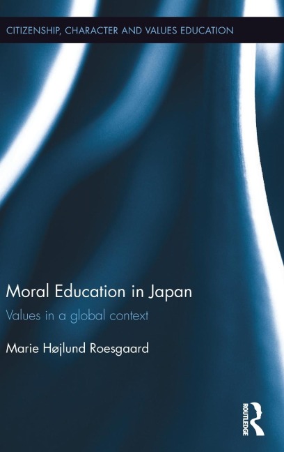 Moral Education in Japan: Values in a global context