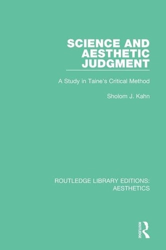Science and Aesthetic Judgement A Study in Taine's Critical Method