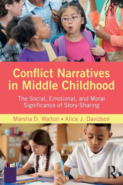 Conflict Narratives in Middle Childhood: The Social, Emotional, and Moral Significance of Story-Sharing