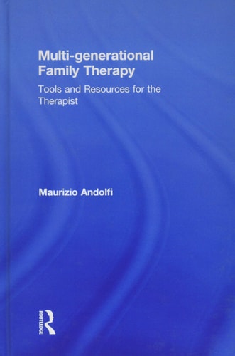 Multi-generational Family Therapy Tools and Resources for the Therapist