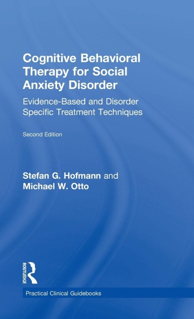 Cognitive Behavioral Therapy for Social Anxiety Disorder: Evidence-Based and Disorder Specific Treatment Techniques