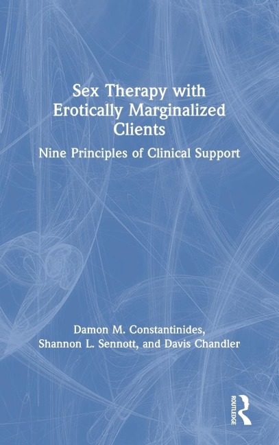 Sex Therapy with Erotically Marginalized Clients Nine Principles of Clinical Support