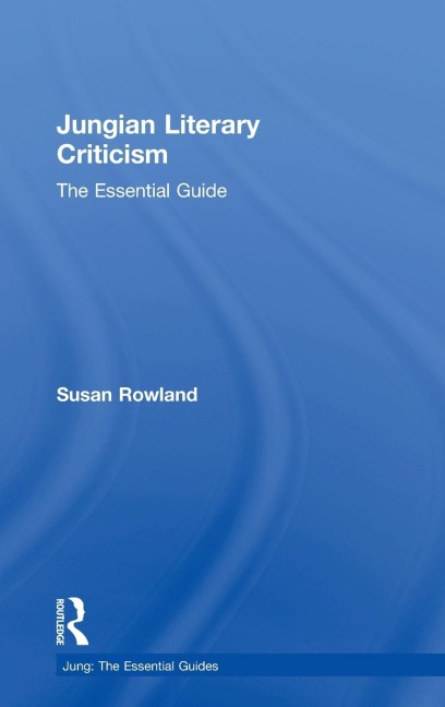 Jungian Literary Criticism: The Essential Guide