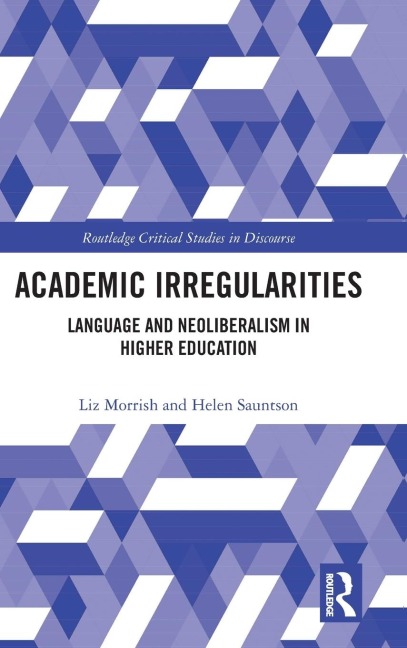 Academic Irregularities: Language and Neoliberalism in Higher Education