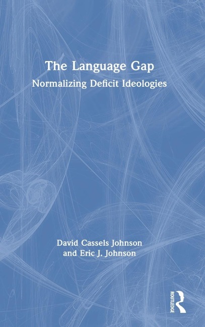 The Language Gap: Normalizing Deficit Ideologies