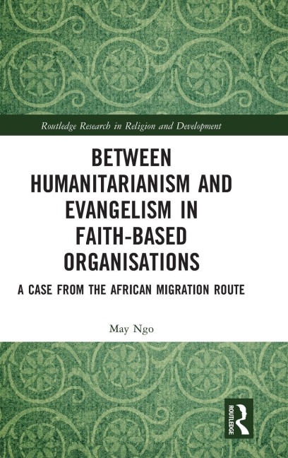 Between Humanitarianism and Evangelism in Faith-based Organisations: A Case from the African Migration Route