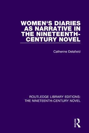 Womens Diaries as Narrative in the Nineteenth-Century Novel