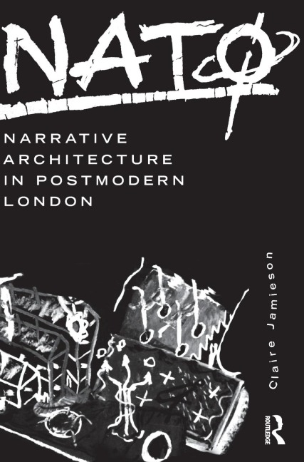 NATØ: Narrative Architecture in Postmodern London