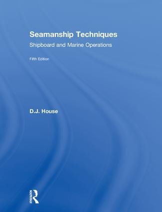 Seamanship Techniques: Shipboard and Marine Operations