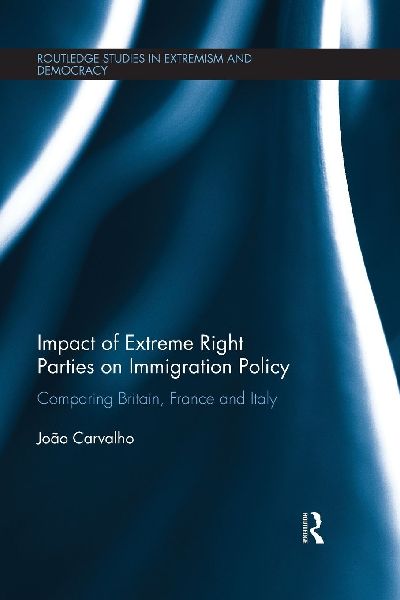Impact of Extreme Right Parties on Immigration Policy: Comparing Britain, France and Italy