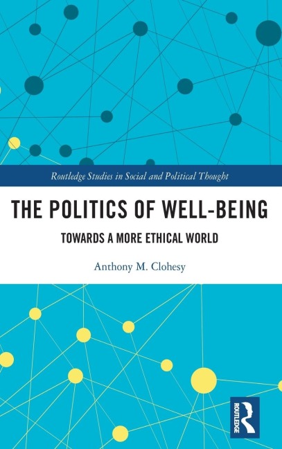 The Politics of Well-Being: Towards a More Ethical World