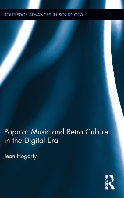 Popular Music and Retro Culture in the Digital Era