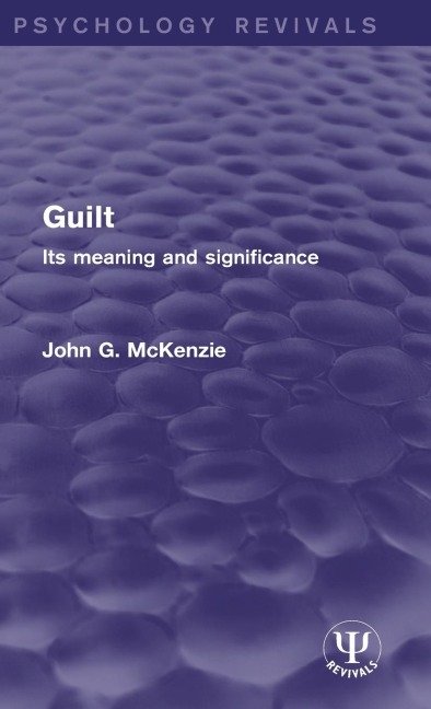 Guilt: Its Meaning and Significance