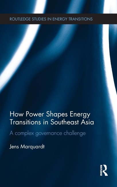 How Power Shapes Energy Transitions in Southeast Asia: A complex governance challenge