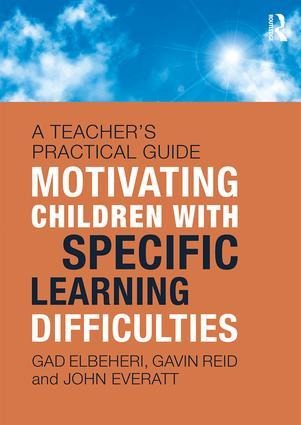 Motivating Children with Specific Learning Difficulties: A Teacher's Practical Guide