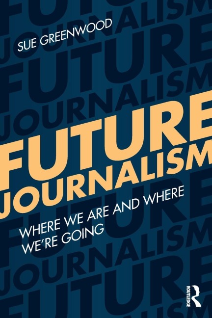 Future Journalism: Where We Are and Where Were Going