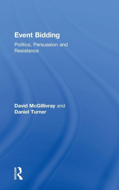 Event Bidding: Politics, Persuasion and Resistance