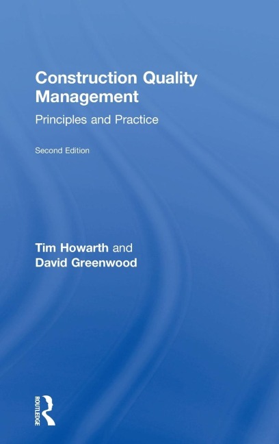 Construction Quality Management: Principles and Practice