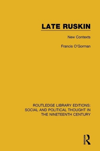 Late Ruskin New Contexts