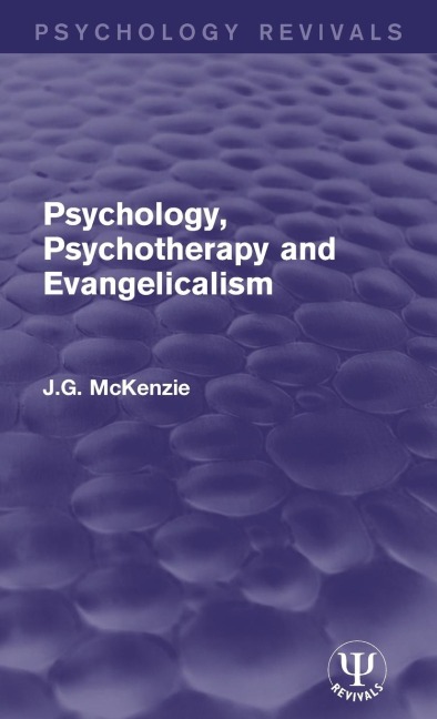 Psychology, Psychotherapy and Evangelicalism