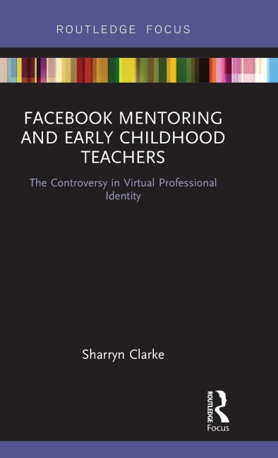 Facebook Mentoring and Early Childhood Teachers: The Controversy in Virtual Professional Identity