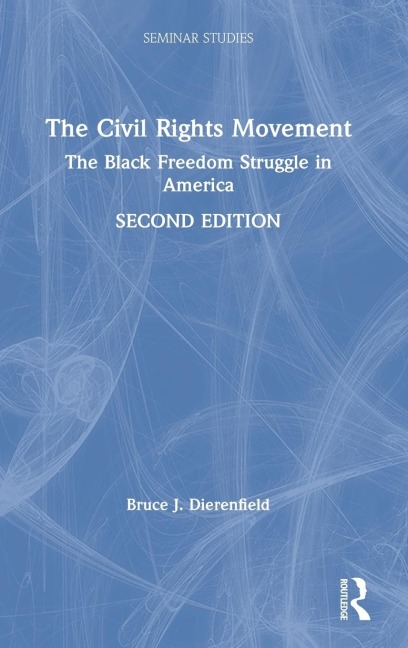 The Civil Rights Movement: The Black Freedom Struggle in America