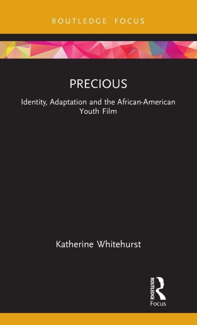 Precious: Identity, Adaptation and the African-American Youth Film