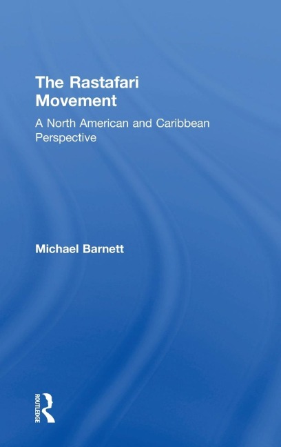 The Rastafari Movement: A North American and Caribbean Perspective