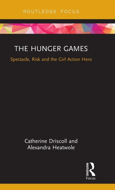 The Hunger Games: Spectacle, Risk and the Girl Action Hero