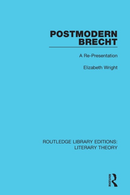 Postmodern Brecht: A Re-Presentation