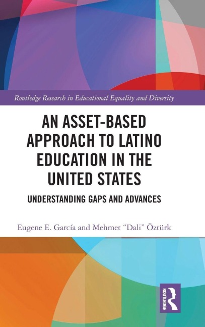 An Asset-Based Approach to Latino Education in the United States: Understanding Gaps and Advances