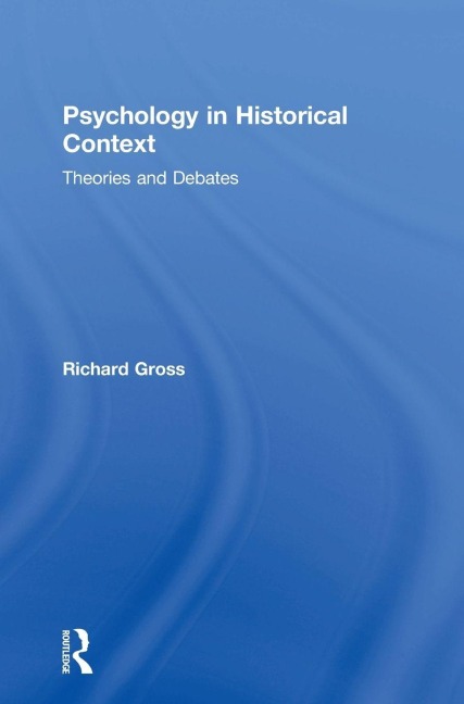 Psychology in Historical Context: Theories and Debates