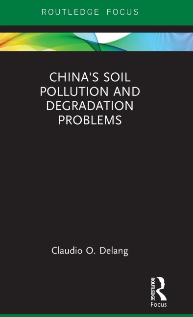 Chinas Soil Pollution and Degradation Problems