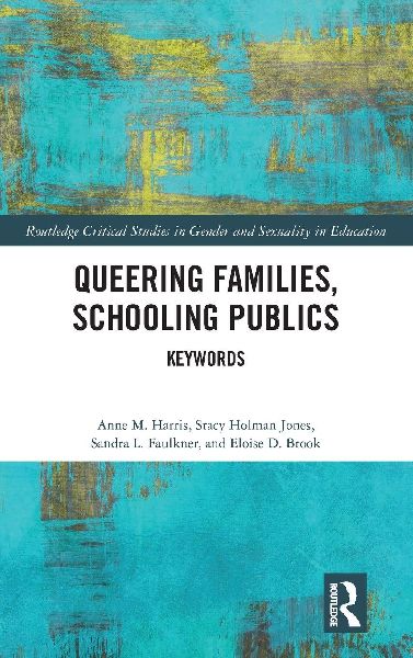 Queering Families, Schooling Publics: Keywords