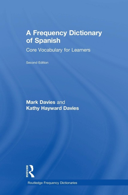 A Frequency Dictionary of Spanish: Core Vocabulary for Learners