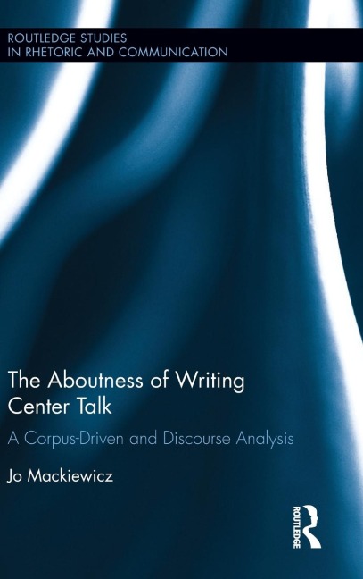 The Aboutness of Writing Center Talk: A Corpus-Driven and Discourse Analysis
