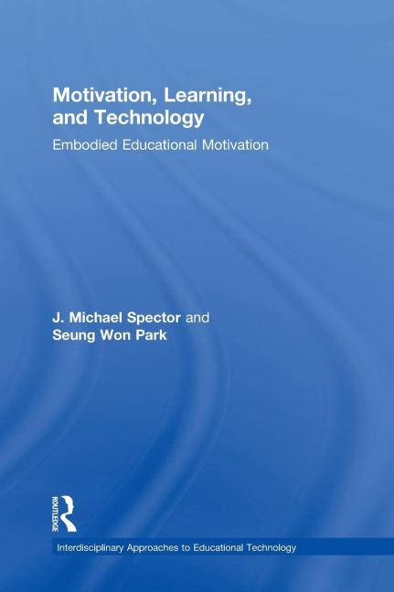Motivation, Learning, and Technology: Embodied Educational Motivation